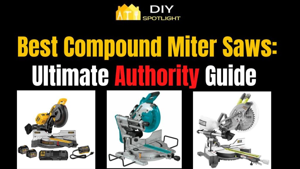 Best Compound Miter Saws ULTIMATE 2024 Guide